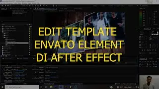 TUTORIAL EDIT TEMPLATE ENVATO ELEMENT DI AFTER EFFECT