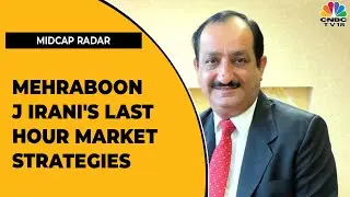 Mehraboon J Irani Shares His Last Hour Market Strategies | NSE Closing Bell | CNBC-TV18