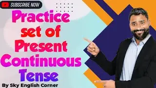 practice set of present continuous tense