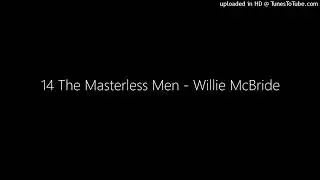 14 The Masterless Men - Willie McBride