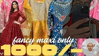 Maxi sirf 1000/- me | pory Pakistan ko challange ha is rate pe maxi lakr dikha de| organza stuff 1ps