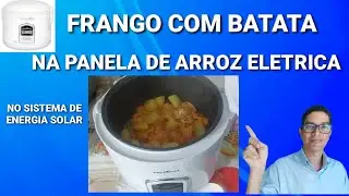 FRANGO COM BATATA NA PANELA DE ARROZ ELÉTRICA