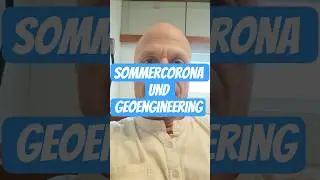 Sommercorona und Geoengineering