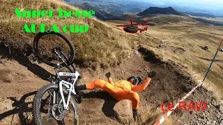 Aura DH cup de Super besse 2022 ( Le RAW )