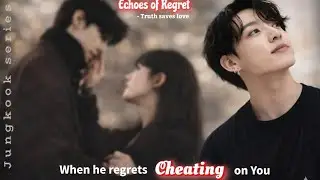 Episode 1 - When he regrets Cheating on you | The Proposal  [JK series]