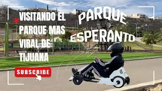 VISITANDO EL PARQUE MAS VIRAL DE TIJUANA | DE RUTA EN GO-CART