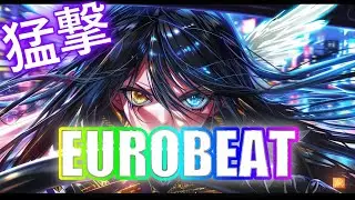 【作業用BGM】血塗レノ疾走理論 EUROBEAT×Rock ｜ 重低音 × 疾走感 × 強烈波 ユーロビート 洋楽 オリジナル Playlist 【2時間】