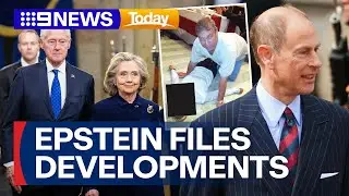 Epstein Files: Clintons to testify; First Royal speaks on new file releases | 9 News Australia