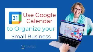 Use Google Calendar to Organize Your Business