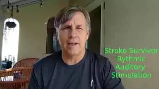 episode7: Stroke Survivor discusses Rhythmic Auditory  Stimulation