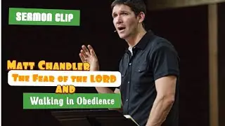Matt Chandler The Fear of The Lord and Obedience