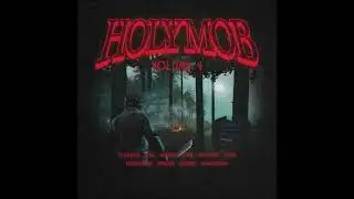 HOLY MOB VOLUME 4
