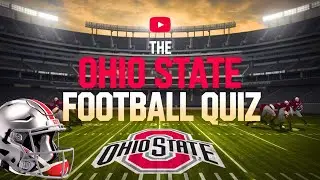 The Ohio State Football Quiz That Broke My Brain