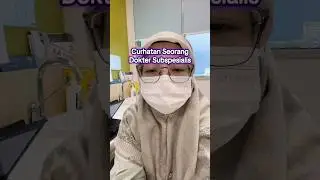 Curhatan seorang dokter subspesialis