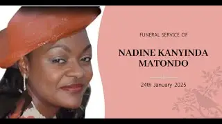 FUNERAL SERVICE OF NANA MATONDO
