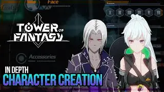 Tower of Fantasy - In Depth Character creation [Male & Female]