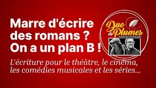 S02E15 : Marre d'écrire des romans ? On a un plan B !