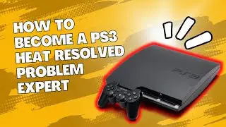 How to Become a ps3 heat resolved problem Expert 🔥