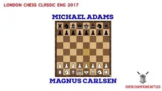 Magnus Carlsen vs Michael Adams | Tactical Brilliance | London Chess 2017