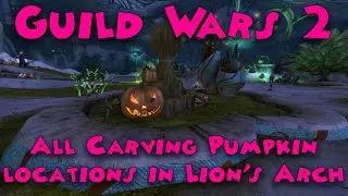 Guild Wars 2 - ALL Carving Pumpkin locations in Lion's Arch