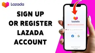 Как зарегистрироваться в Lazada в 2024 году | Создайте свой профиль в Lazada