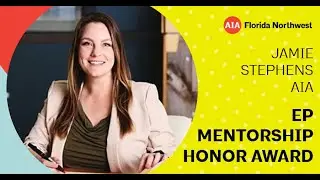 EP Mentorship Award - Jamie Stephens, AIA