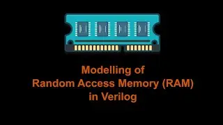 Modelling of Memory Part-1| Modelling Random Access Memory (RAM)|Verilog| Part 24