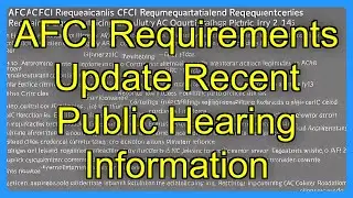 AFCI Requirements Update Recent Public Hearing Information
