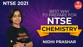 Best Way To Prepare For NTSE Chemistry | NTSE 2021 Exam | NTSE Preparation | Nidhi Prashar Vedantu