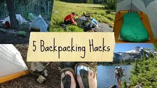 5 Backpacking Hacks