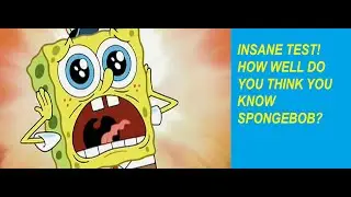 YOU CAN NEVER PASS THIS TEST !!! SpongeBob Quiz (VERY HARD!!!)