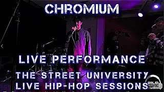 Chromium - Performance @ The Street University Live Hip-Hop Sessions 2021