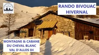 RANDO/BIVOUAC  CABANE DU CHEVAL BLANC   VAL D'ALLOS  Haut Verdon  Alpes-De-Haute-Provence