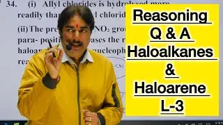 Reasoning Question and Answer | haloalkanes & haloarene L-3