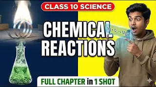Chemical Reactions and Equations Class 10 Full Chapter | One Shot | NCERT Science Chapter 1
