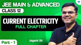 Current Electricity - Part 1 | Class 12 | JEE Main & Advanced 2027
