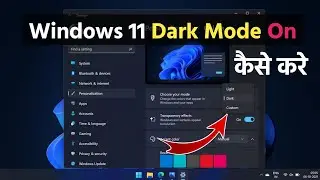 How to Enable Dark Mode on Windows 11 | Dark Mode Kaise On kare Windows 11 (Dark Themes)