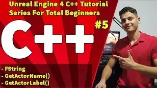 Unreal Engine 4 C++ Tutorial Series For Total Beginners #5: FString | Actor Name