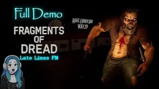 Fragments of Dread Late Lines FM Full Demo Playthrough (No commentary)