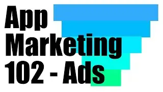 App Ads Tutorial - Mobile App Marketing