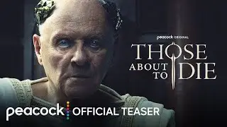 Those About To Die | Official Teaser | Peacock Original