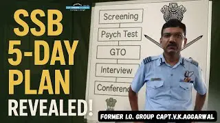 🎖️ Group Captain Aggarwal Sir explains the 5-day SSB Interview process (ex-IO)