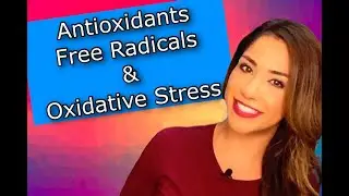 What are Antioxidants, Free Radicals, & Oxidative Stress - Science EXPLAINED!