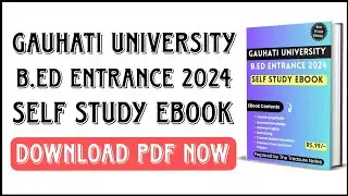 Gauahti University | B.ed Entrance eBook 2024 Edition | The Treasure Notes