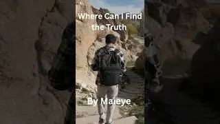 Where Can I Find the Truth #maieye