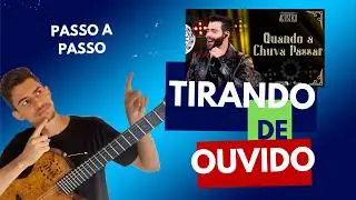 Tirando de Ouvido - Quando a chuva passar - Gustavo Lima