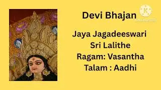 Jaya Jagadeeswari Sri Lalithe | Devi Devotional Song | Easy Learning Tutorial (Ragam Vasantha)