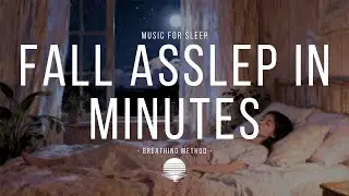 Fall Asleep in Minutes with This Music 💤 + 4-7-8 Breathing
