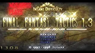 Final Fantasy Tactics. FFT 1.3 (Hard Mode Hack). [160 FPS] Ep#19 (Commentary)