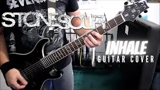 Stone Sour - Inhale (Guitar Cover)